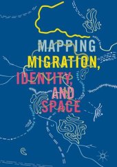 book Mapping Migration, Identity, and Space