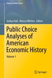 book Public Choice Analyses of American Economic History