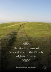 book The Architecture of Space-Time in the Novels of Jane Austen