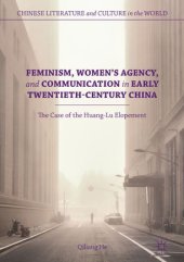 book Feminism, Women's Agency, and Communication in Early Twentieth-Century China