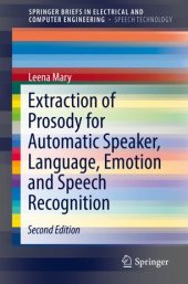 book Extraction of Prosody for Automatic Speaker, Language, Emotion and Speech Recognition