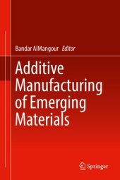 book Additive Manufacturing of Emerging Materials