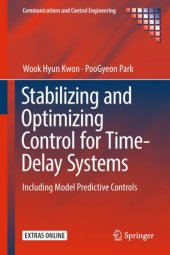 book Stabilizing and Optimizing Control for Time-Delay Systems