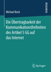 book Die Übertragbarkeit der Kommunikationsfreiheiten des Artikel 5 GG auf das Internet