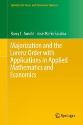 book Majorization and the Lorenz Order with Applications in Applied Mathematics and Economics