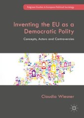 book Inventing the EU as a Democratic Polity