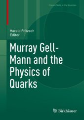 book Murray Gell-Mann and the Physics of Quarks