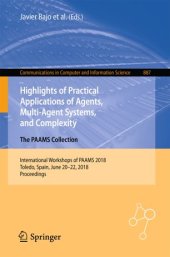 book Highlights of Practical Applications of Agents, Multi-Agent Systems, and Complexity: The PAAMS Collection