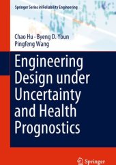 book Engineering Design under Uncertainty and Health Prognostics