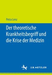 book Der theoretische Krankheitsbegriff und die Krise der Medizin