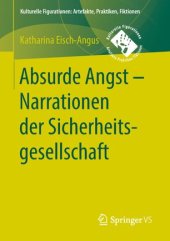 book Absurde Angst - Narrationen der Sicherheitsgesellschaft