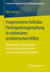 book Fragmentierte Teilhabe. Partizipationsgestaltung in stationären erzieherischen Hilfen