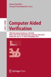 book Computer Aided Verification: 30th International Conference, CAV 2018, Held as Part of the Federated Logic Conference, FloC 2018, Oxford, UK, July 14-17, 2018, Proceedings, Part II