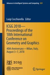 book ICGG 2018 - Proceedings of the 18th International Conference on Geometry and Graphics