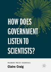 book How Does Government Listen to Scientists?