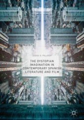 book The Dystopian Imagination in Contemporary Spanish Literature and Film