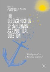 book The Deconstruction of Employment as a Political Question