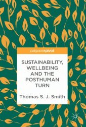 book Sustainability, Wellbeing and the Posthuman Turn