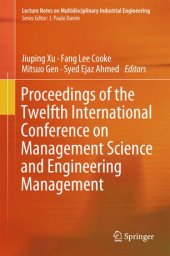 book Proceedings of the Twelfth International Conference on Management Science and Engineering Management