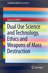 book Dual Use Science and Technology, Ethics and Weapons of Mass Destruction