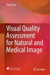 book Visual Quality Assessment for Natural and Medical Image