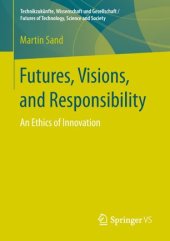 book Futures, Visions, and Responsibility