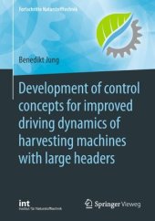 book Development of control concepts for improved driving dynamics of harvesting machines with large headers