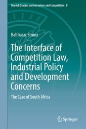 book The Interface of Competition Law, Industrial Policy and Development Concerns