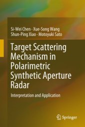 book Target Scattering Mechanism in Polarimetric Synthetic Aperture Radar