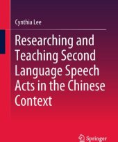 book Researching and Teaching Second Language Speech Acts in the Chinese Context