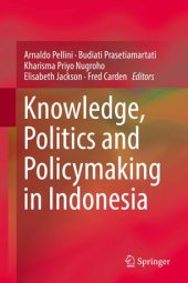 book Knowledge, Politics and Policymaking in Indonesia