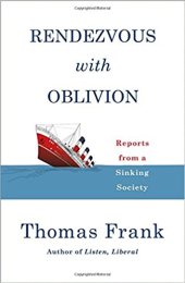 book Rendezvous with Oblivion: Reports from a Sinking Society