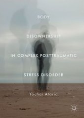 book Body Disownership in Complex Posttraumatic Stress Disorder