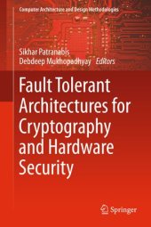 book Fault Tolerant Architectures for Cryptography and Hardware Security