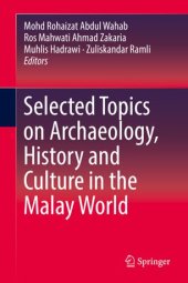 book Selected Topics on Archaeology, History and Culture in the Malay World