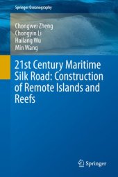 book 21st Century Maritime Silk Road: Construction of Remote Islands and Reefs