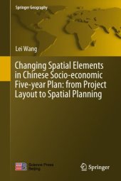 book Changing Spatial Elements in Chinese Socio-economic Five-year Plan: from Project Layout to Spatial Planning