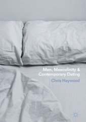 book Men, Masculinity and Contemporary Dating