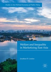 book Welfare and Inequality in Marketizing East Asia