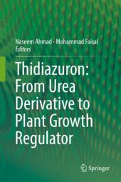 book Thidiazuron: From Urea Derivative to Plant Growth Regulator