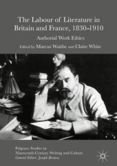 book The Labour of Literature in Britain and France, 1830-1910