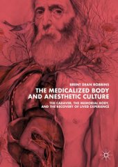 book The Medicalized Body and Anesthetic Culture