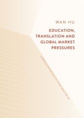 book Education, Translation and Global Market Pressures