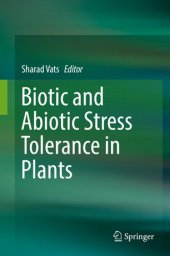 book Biotic and Abiotic Stress Tolerance in Plants