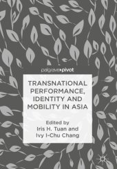 book Transnational Performance, Identity and Mobility in Asia