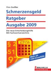 book Schmerzensgeld Ratgeber Ausgabe 2009 : die neue Entscheidungshilfe