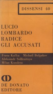 book Gli accusati. Franz Kafka, Michail Bulgakov, Aleksandr Solzenitsyn, Milan Kundera