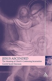 book Jesus Ascended: The Meaning of Christ’s Continuing Incarnation