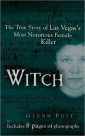 book Witch: The True Story of Las Vegas’ Most Notorious Female Killer