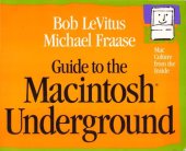 book Guide to the Macintosh underground : Mac culture from the inside